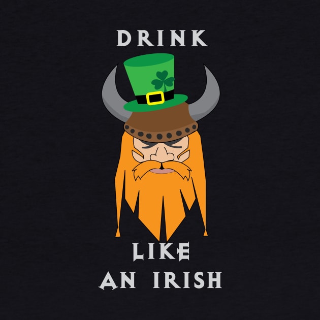 Irish St. Patricks Day Viking Drink like an irish by ayelandco